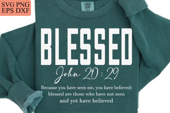 Blessed SVG PNG: John 20:29 Christian T-Shirt Designs