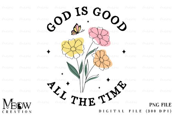 Christian God Is Good All the Time PNG: T-Shirt Designs