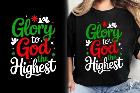 Glory to God the Highest Christian Shirt T-Shirt Designs