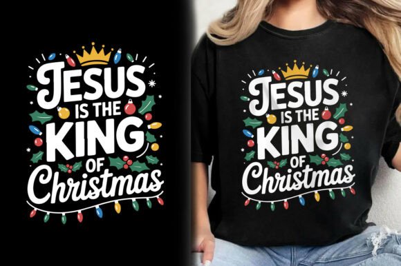 Jesus Is the King of Christmas T-Shirt