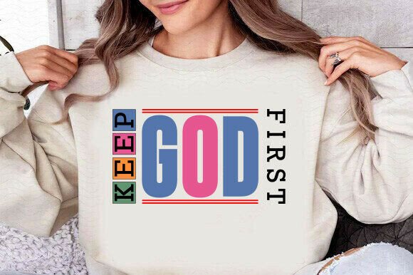 Keep God First SVG PNG — T-Shirt Designs
