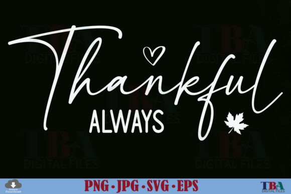 Thankful Always Jesus Thanksgiving SVG & T-Shirt Designs